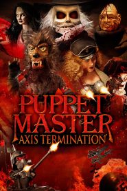 فيلم Puppet Master Axis Termination 2017 مترجم اون لاين