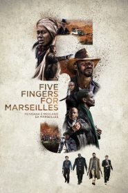 فيلم Five Fingers for Marseilles 2017 مترجم اون لاين