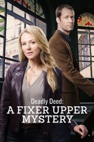 فيلم الغموض Deadly Deed A Fixer Upper Mystery 2018 مترجم اون لاين