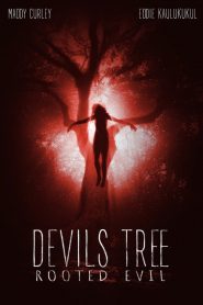 فيلم Devils Tree Rooted Evil 2018 مترجم اون لاين