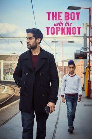 فيلم The Boy with the Topknot 2017 مترجم اون لاين