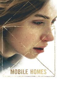 فيلم Mobile Homes 2017 مترجم اون لاين