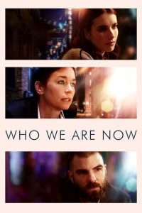 فيلم Who We Are Now 2017 مترجم اون لاين