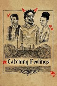 فيلم Catching Feelings 2017 مترجم اون لاين