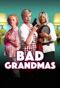 فيلم Bad Grandmas 2017 مترجم اون لاين