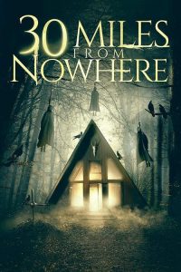 فيلم 30 Miles from Nowhere 2018 مترجم