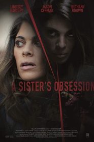 فيلم A Sisters Obsession 2018 مترجم اون لاين