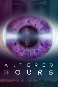 فيلم Altered Hours 2016 مترجم اون لاين