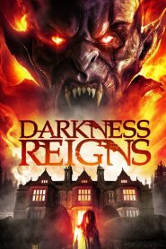 فيلم Darkness Reigns 2017 مترجم اون لاين