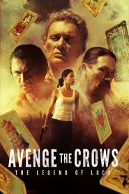 فيلم Avenge the Crows 2017 مترجم اون لاين