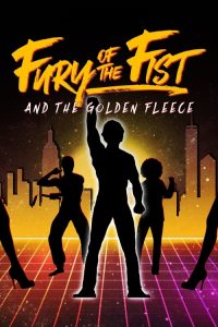 فيلم Fury of the Fist and the Golden Fleece 2018 مترجم اون لاين