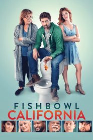 فيلم Fishbowl California 2018 مترجم اون لاين