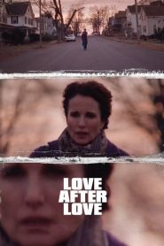 فيلم Love After Love 2017 مترجم اون لاين