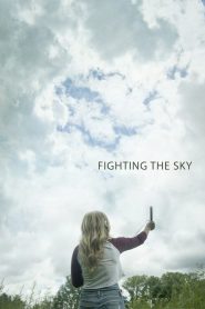 فيلم Fighting the Sky 2019 مترجم اون لاين