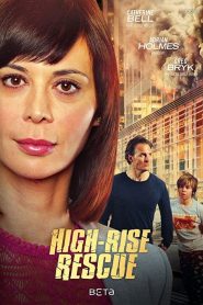 فيلم High Rise Rescue 2017 مترجم اون لاين