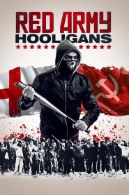 فيلم Red Army Hooligans 2018 مترجم اون لاين