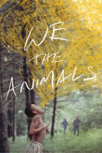 فيلم We the Animals 2018 مترجم اون لاين