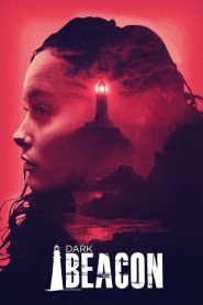 فيلم Dark Beacon 2017 مترجم اون لاين