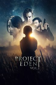 فيلم Project Eden Vol I 2017 مترجم اون لاين
