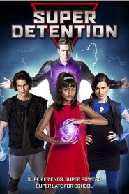 فيلم Super Detention 2016 مترجم اون لاين