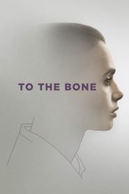 فيلم To the Bone 2017 HD مترجم اون لاين