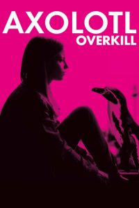 فيلم Axolotl Overkill 2017 مترجم اون لاين