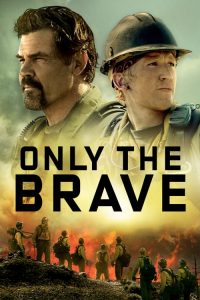 فيلم Only the Brave 2017 مترجم اون لاين