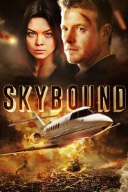 فيلم Skybound 2017 مترجم اون لاين