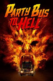 فيلم Party Bus to Hell 2017 مترجم اون لاين