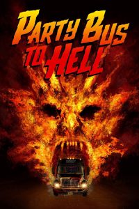 فيلم Party Bus to Hell 2017 مترجم اون لاين
