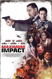 فيلم Maximum Impact 2017 مترجم اون لاين