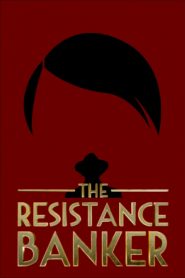 فيلم The Resistance Banker 2018 مترجم اون لاين