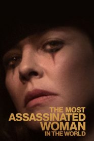 فيلم The Most Assassinated Woman in the World 2018 مترجم اون لاين