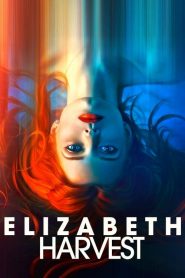 فيلم Elizabeth Harvest 2018 مترجم اون لاين