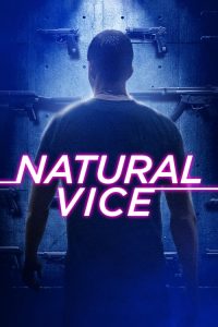 فيلم Natural Vice 2018 مترجم اون لاين