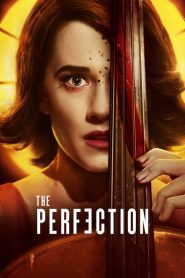 فيلم The Perfection 2018 مترجم