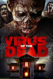 فيلم Virus of the Dead 2018 مترجم اون لاين