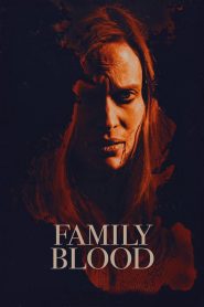 فيلم Family Blood 2018 مترجم اون لاين