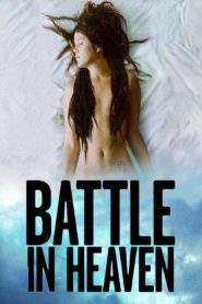 فيلم Battle in Heaven 2005 مترجم اون لاين