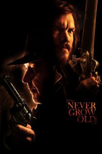 فيلم Never Grow Old 2019 مترجم