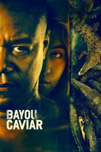 فيلم Bayou Caviar 2018 مترجم اون لاين