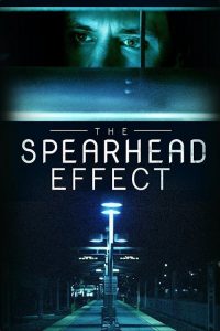 فيلم The Spearhead Effect 2017 مترجم اون لاين
