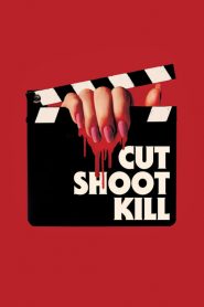 فيلم Cut Shoot Kill 2017 مترجم اون لاين