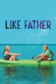 فيلم Like Father 2018 مترجم اون لاين