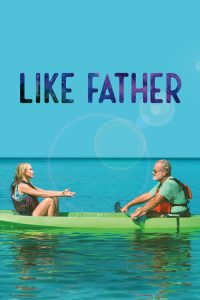 فيلم Like Father 2018 مترجم اون لاين