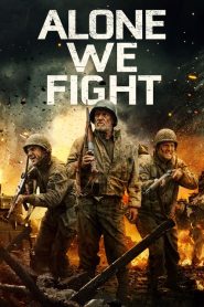 فيلم Alone We Fight 2018 مترجم اون لاين