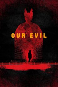 فيلم Our Evil 2017 مترجم اون لاين