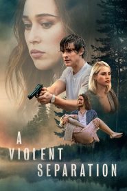 فيلم A Violent Separation 2019 مترجم