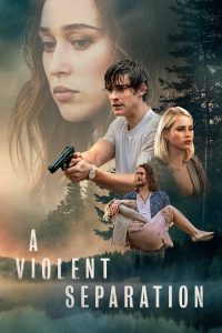 فيلم A Violent Separation 2019 مترجم