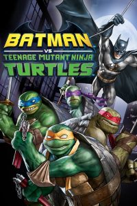 فيلم Batman vs Teenage Mutant Ninja Turtles 2019 مترجم